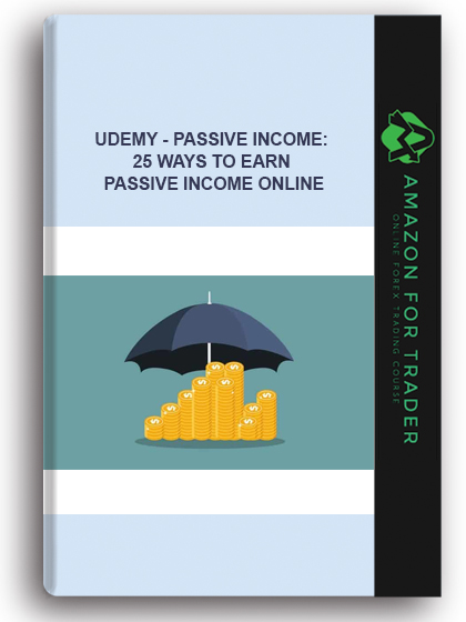 Udemy - Passive Income: 25 Ways To Earn Passive Income Online