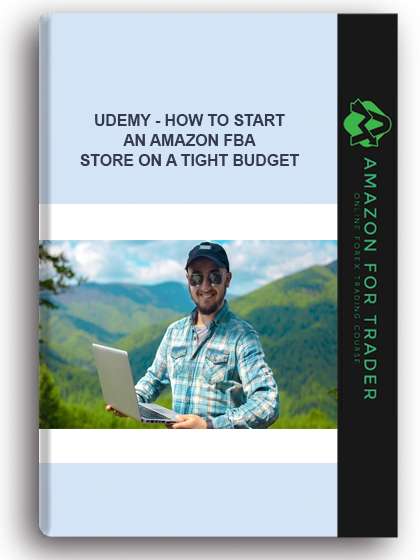 Udemy - How To Start An Amazon FBA Store On A Tight Budget