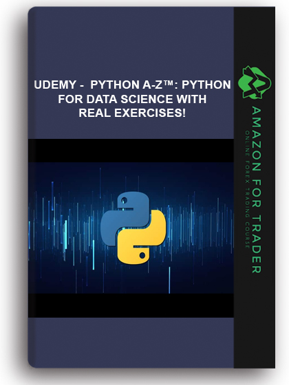 Udemy - Python A-Z™: Python For Data Science With Real Exercises!