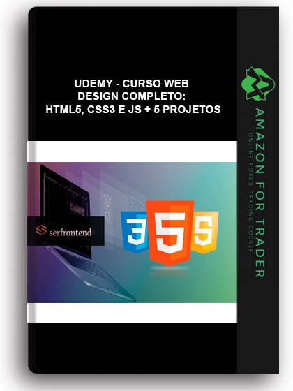 Udemy - Curso Web Design Completo: HTML5, CSS3 E JS + 5 Projetos