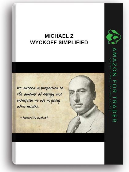 Michael Z - Wyckoff simplified