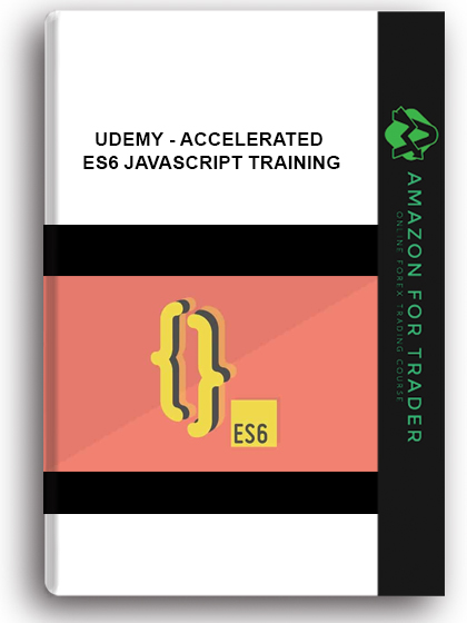 Udemy - Accelerated ES6 JavaScript Training