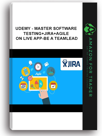 Udemy - Master Software Testing+Jira+Agile On Live App-Be A TeamLead