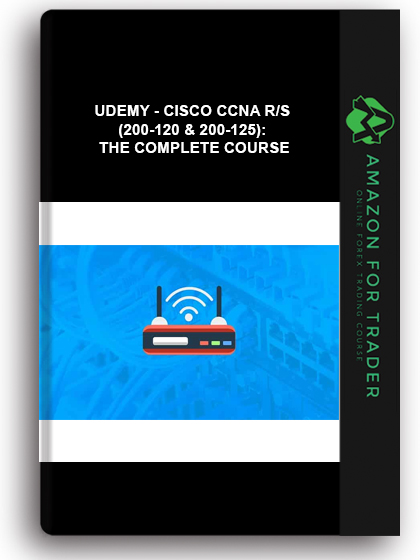 Udemy - Cisco CCNA R/S (200-120 & 200-125): The Complete Course
