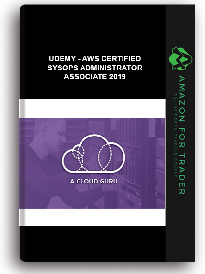 Udemy - AWS Certified SysOps Administrator – Associate 2019