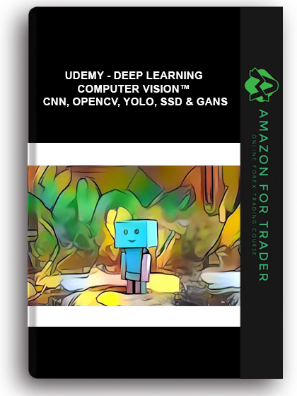 Udemy - Deep Learning Computer Vision™ CNN, OpenCV, YOLO, SSD & GANs
