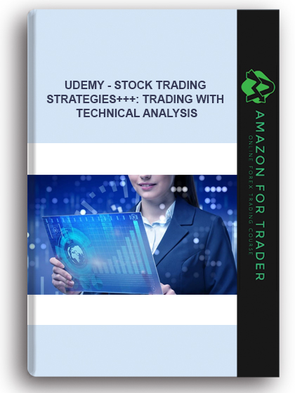 Udemy - Stock Trading Strategies+++: Trading With Technical Analysis