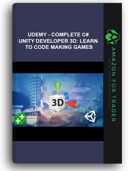 Udemy - Complete C# Unity Developer 3D: Learn To Code Making Games