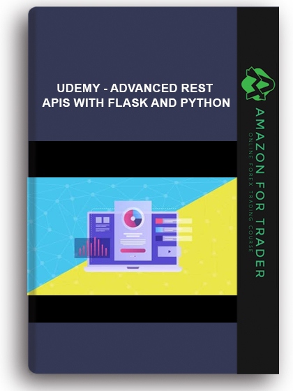Udemy - Advanced REST APIs with Flask and Python