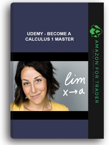 Udemy - Become A Calculus 1 Master