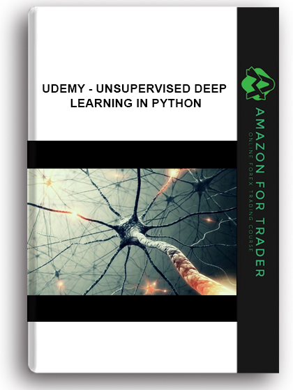 Udemy - Unsupervised Deep Learning In Python