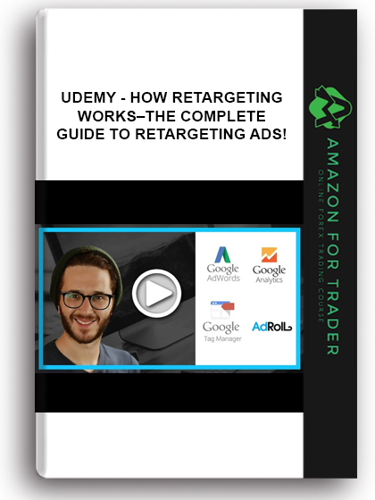 Udemy - How Retargeting Works–The Complete Guide To Retargeting Ads!