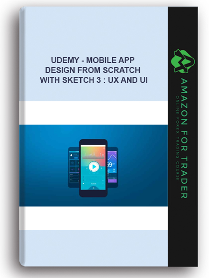 Udemy - Mobile App Design From Scratch With Sketch 3 : UX And UI