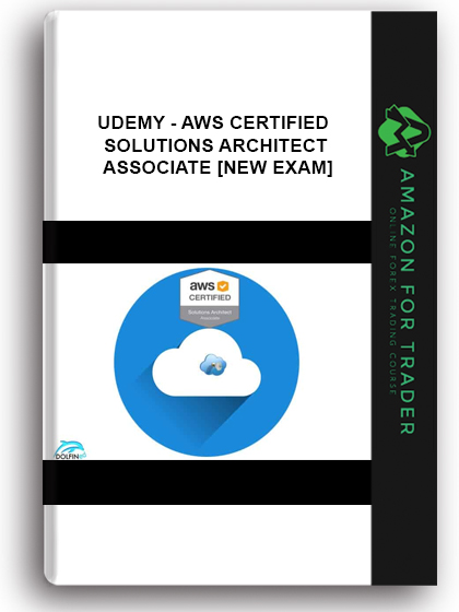 Udemy - AWS Certified Solutions Architect – Associate [New Exam]