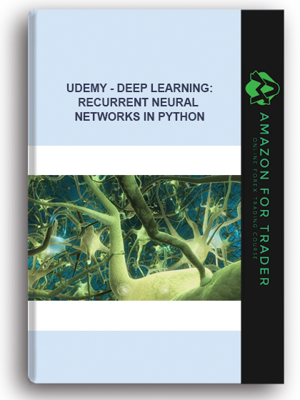Udemy - Deep Learning: Recurrent Neural Networks In Python
