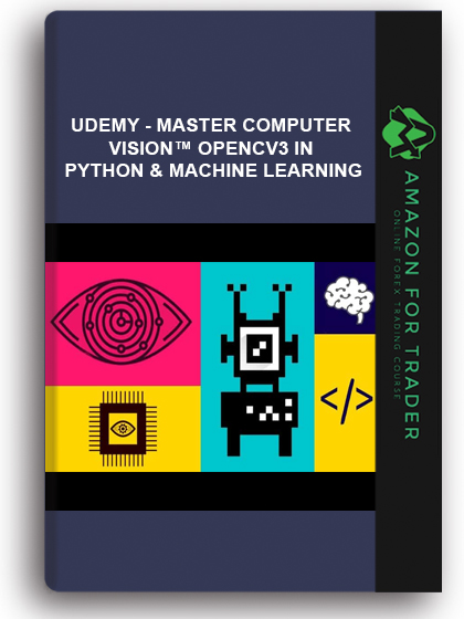 Udemy - Master Computer Vision™ OpenCV3 In Python & Machine Learning