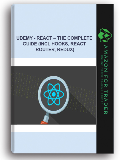 Udemy - React – The Complete Guide (Incl Hooks, React Router, Redux)