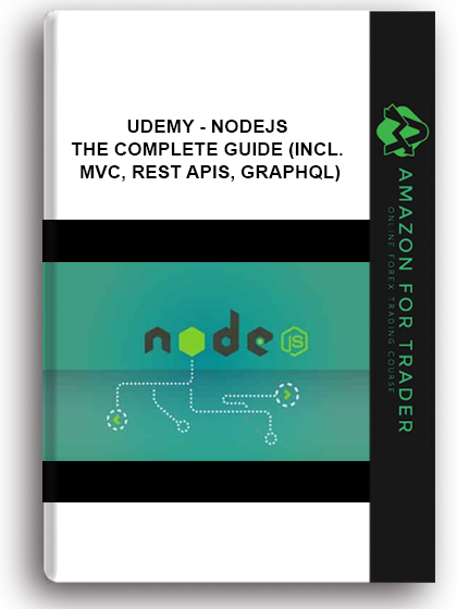 Udemy - NodeJS – The Complete Guide (Incl. MVC, REST APIs, GraphQL)