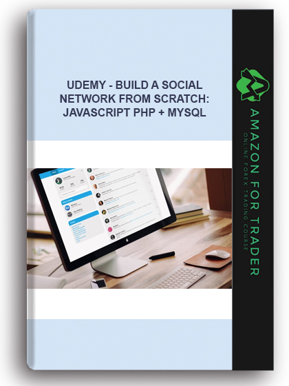 Udemy - Build A Social Network From Scratch: JavaScript PHP + MySQL