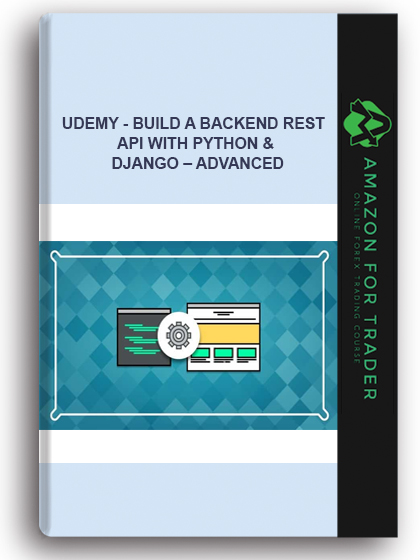 Udemy - Build A Backend REST API With Python & Django – Advanced