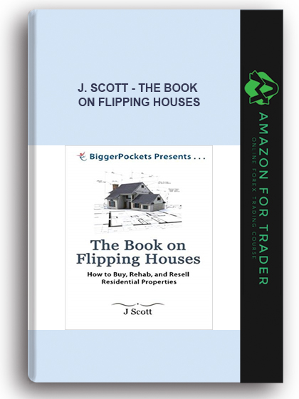 J. Scott - The Book on Flipping Houses