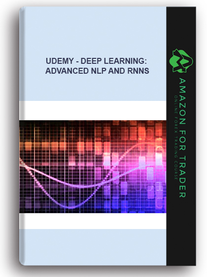 Udemy - Deep Learning: Advanced NLP And RNNs