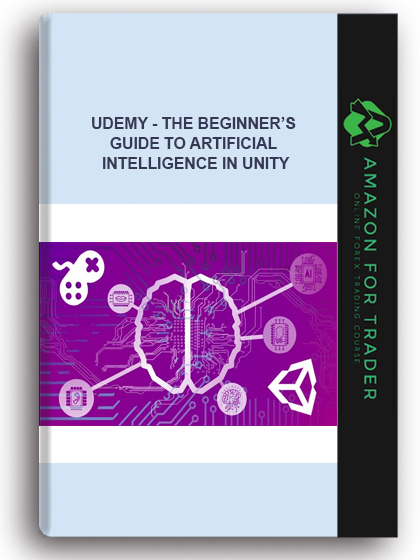 Udemy - The Beginner’s Guide To Artificial Intelligence In Unity