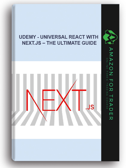 Udemy - Universal React With Next.Js – The Ultimate Guide