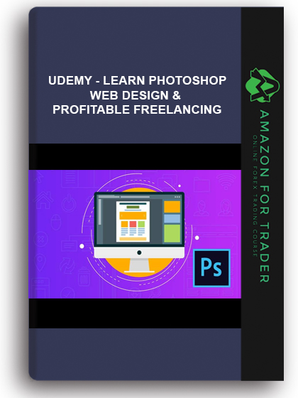 Udemy - Learn Photoshop, Web Design & Profitable Freelancing