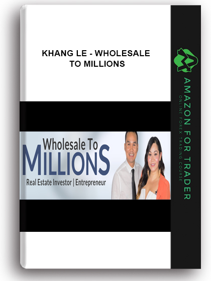 Khang Le - Wholesale to Millions