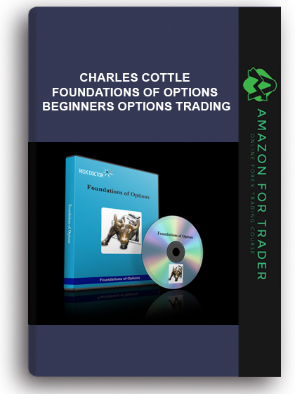 Charles Cottle – Foundations of Options + Beginners Options Trading