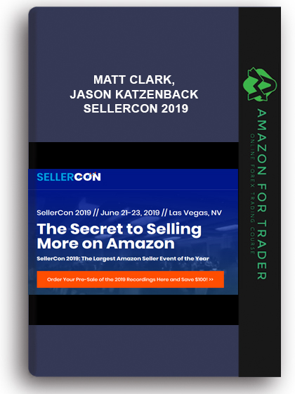 Matt Clark, Jason Katzenback - Sellercon 2019