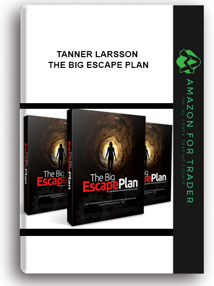 Tanner Larsson - The Big Escape Plan