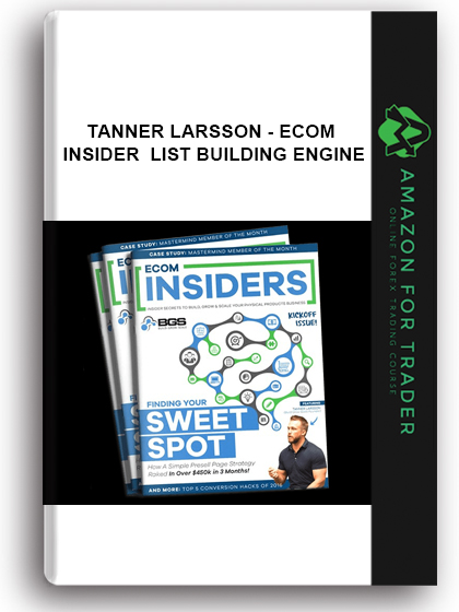 Tanner Larsson - Ecom Insider List Building Engine