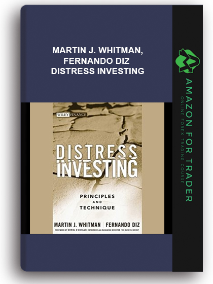 Martin J. Whitman, Fernando Diz – Distress Investing