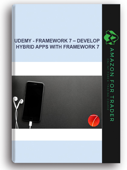 Udemy - Framework 7 – Develop Hybrid Apps With Framework 7