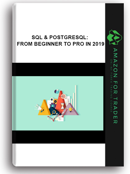 SQL & PostgreSQL: From Beginner To Pro In 2019