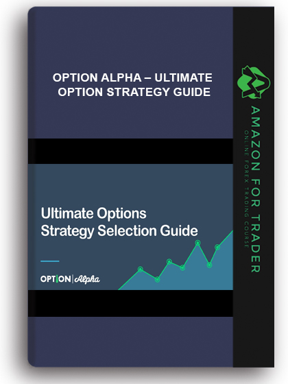 Option Alpha – Ultimate Option Strategy Guide