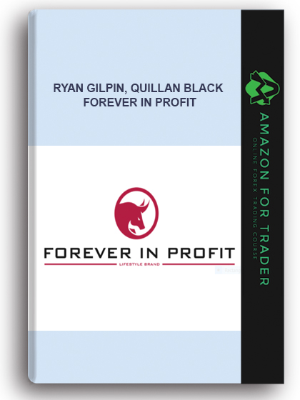 Ryan Gilpin, Quillan Black – Forever in Profit