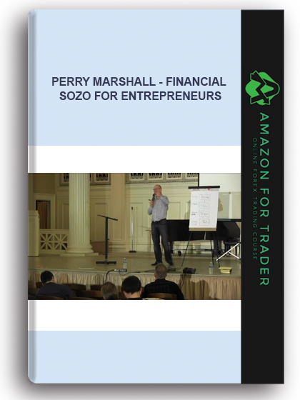 Perry Marshall - Financial Sozo For Entrepreneurs