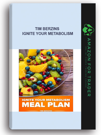 Tim Berzins - Ignite Your Metabolism