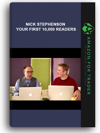 Nick Stephenson - Your First 10,000 Readers