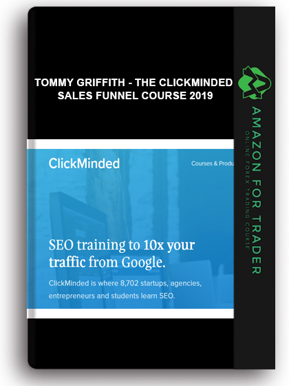 Tommy Griffith - The Clickminded Sales Funnel Course 2019