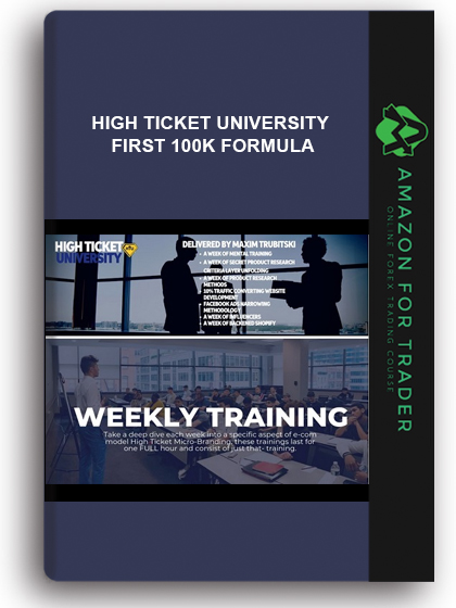 High Ticket University - First 100k Formula