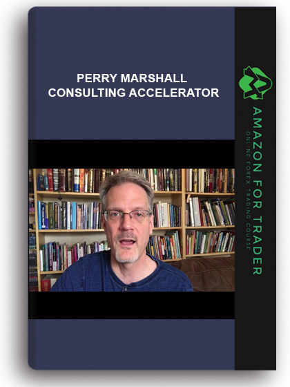 Perry Marshall - Consulting Accelerator