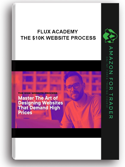 Flux Academy - The $10k Website Process