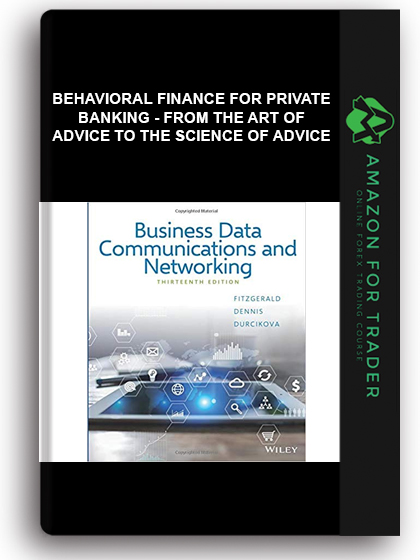 Behavioral Finance for Private Banking - From the Art of Advice to the Science of Advice