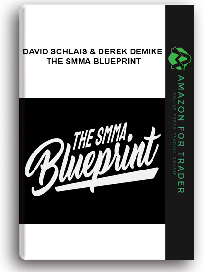 David Schlais & Derek DeMike – The SMMA Blueprint