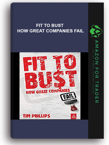 Fit to Bust - How Great Companies Fail