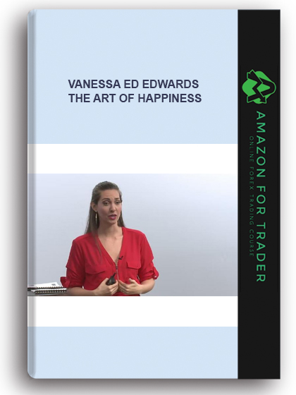 Vanessa Ed Edwards - The Art Of Happiness
